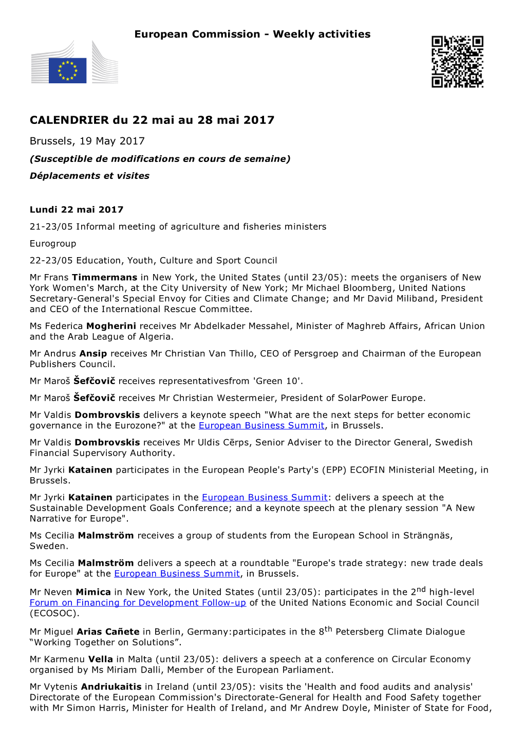 CALENDRIER Du 22 Mai Au 28 Mai 2017 Brussels, 19 May 2017 (Susceptible De Modifications En Cours De Semaine) Déplacements Et Visites