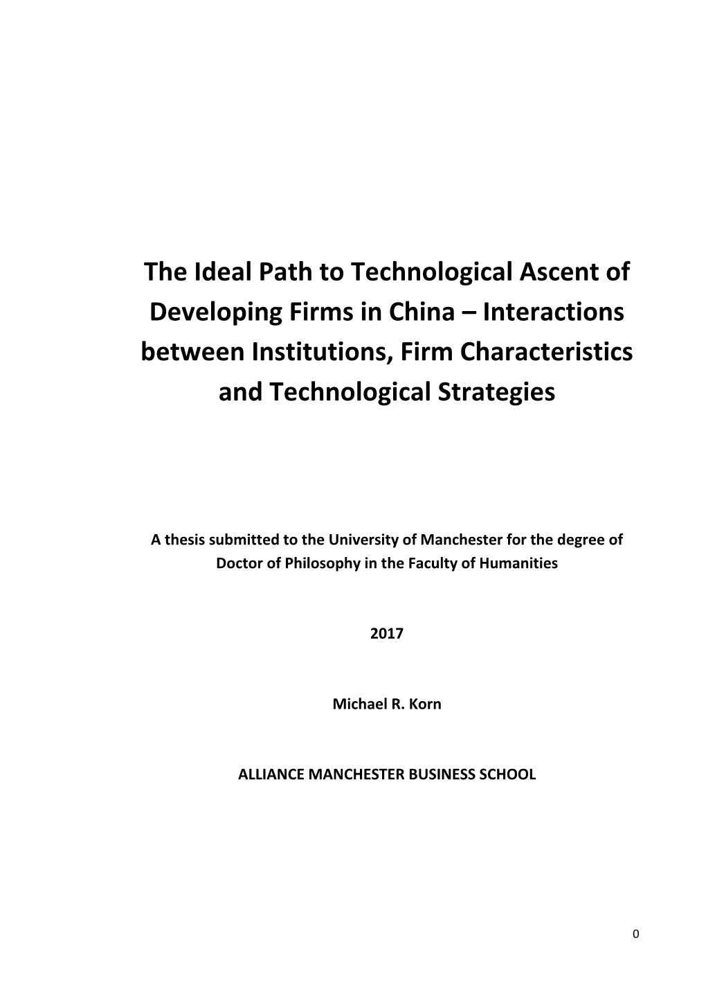 The Ideal Path to Technological Ascent of Developing Firms in China – Interactions Between Institutions, Firm Characteristics and Technological Strategies