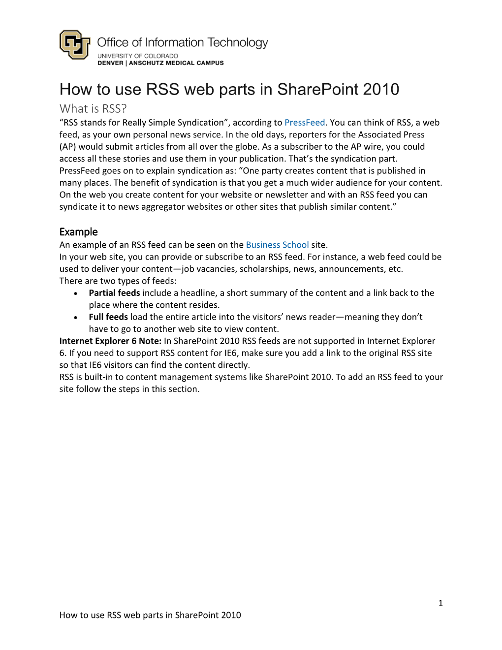 How to Use RSS Web Parts in Sharepoint 2010 What Is RSS? “RSS Stands for Really Simple Syndication”, According to Pressfeed