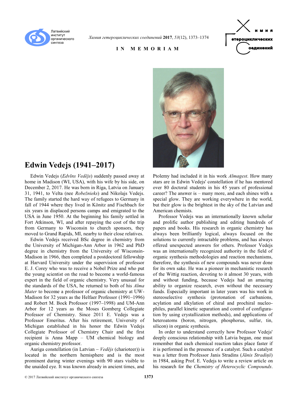 Edwin Vedejs (1941–2017) Edwin Vedejs (Edvīns Vedējs) Suddenly Passed Away at Ptolemy Had Included It in His Work Almagest