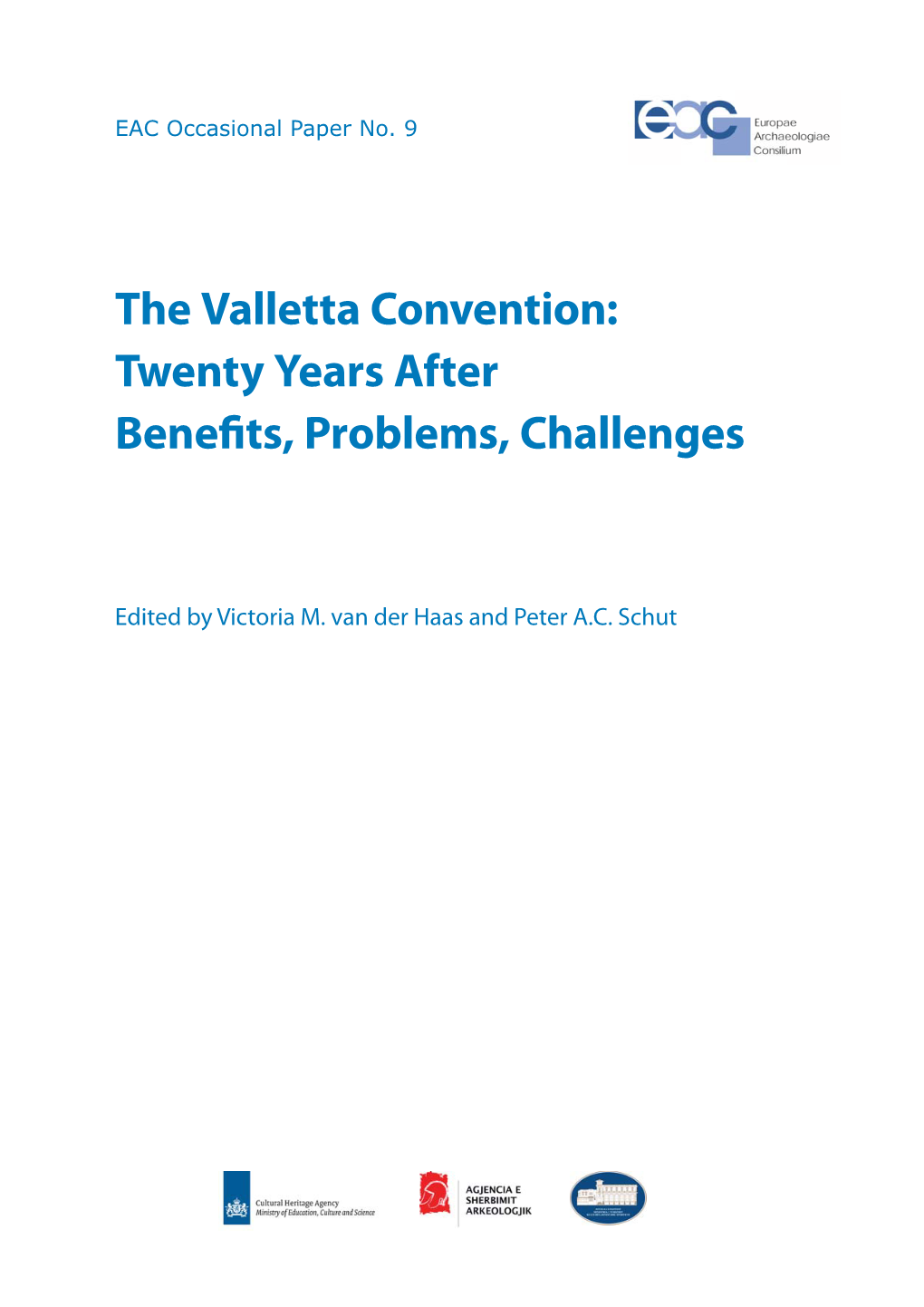 The Valletta Convention: Twenty Years After Benefi Ts, Problems, Challenges