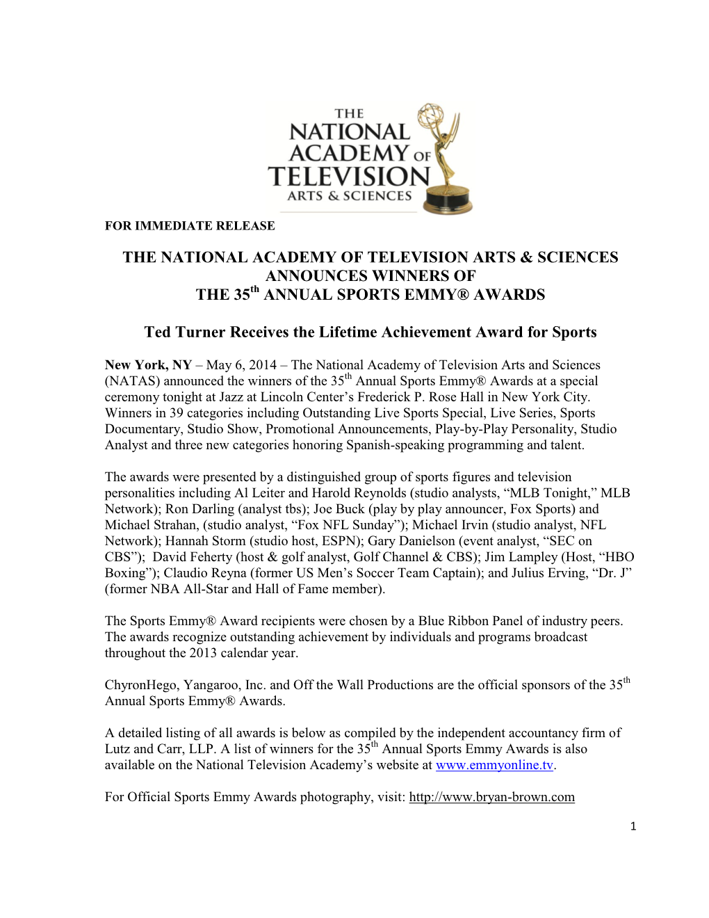 THE NATIONAL ACADEMY of TELEVISION ARTS & SCIENCES ANNOUNCES WINNERS of the 35Th ANNUAL SPORTS EMMY® AWARDS Ted Turner