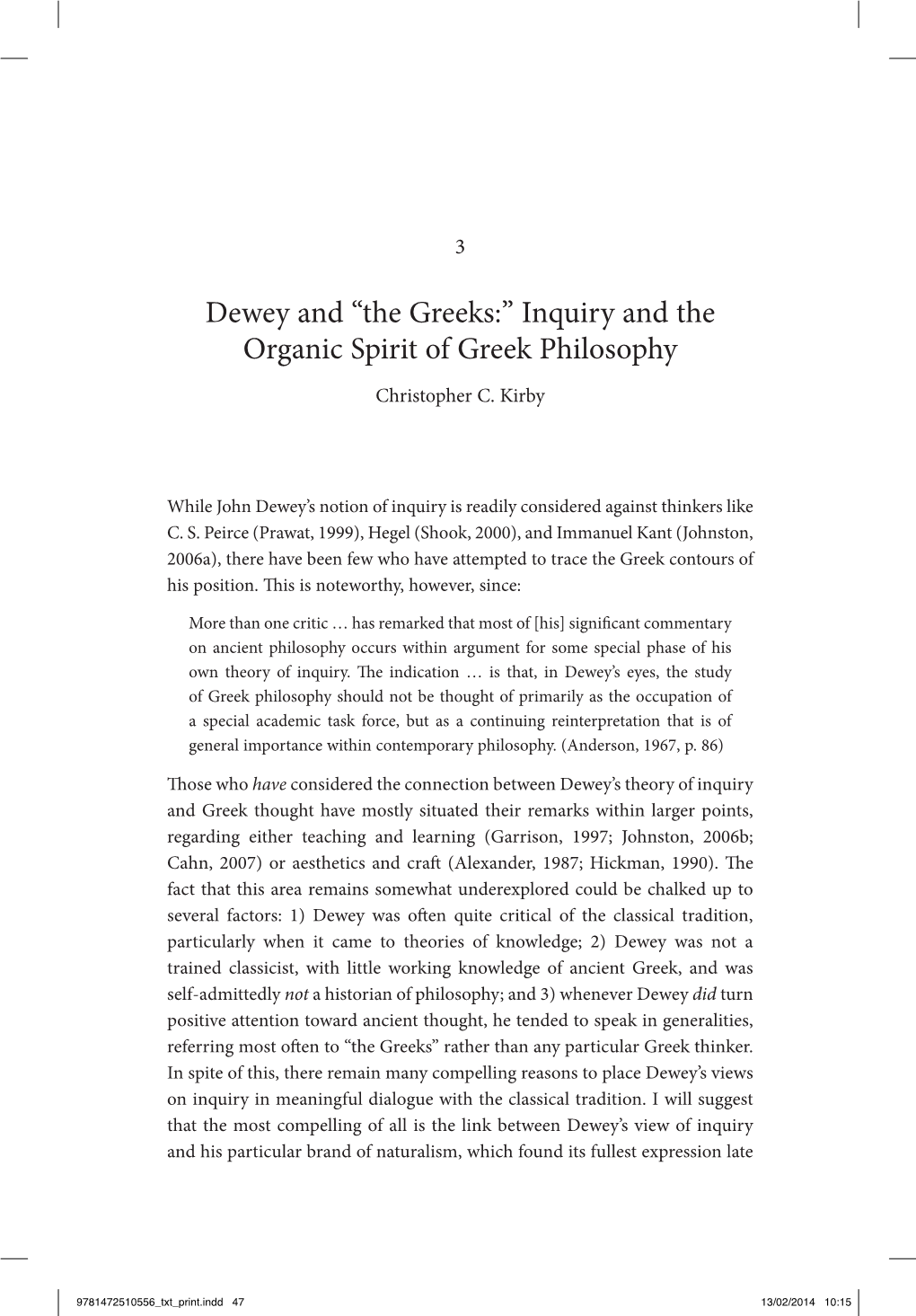 Dewey and “The Greeks:” Inquiry and the Organic Spirit of Greek Philosophy Christopher C