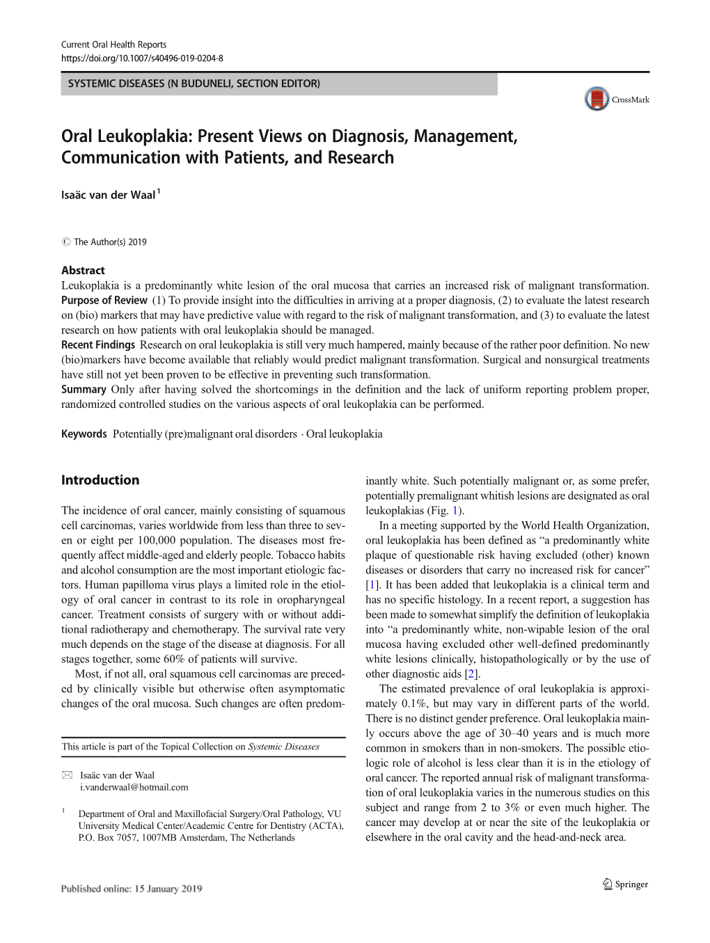 Oral Leukoplakia: Present Views on Diagnosis, Management, Communication with Patients, and Research