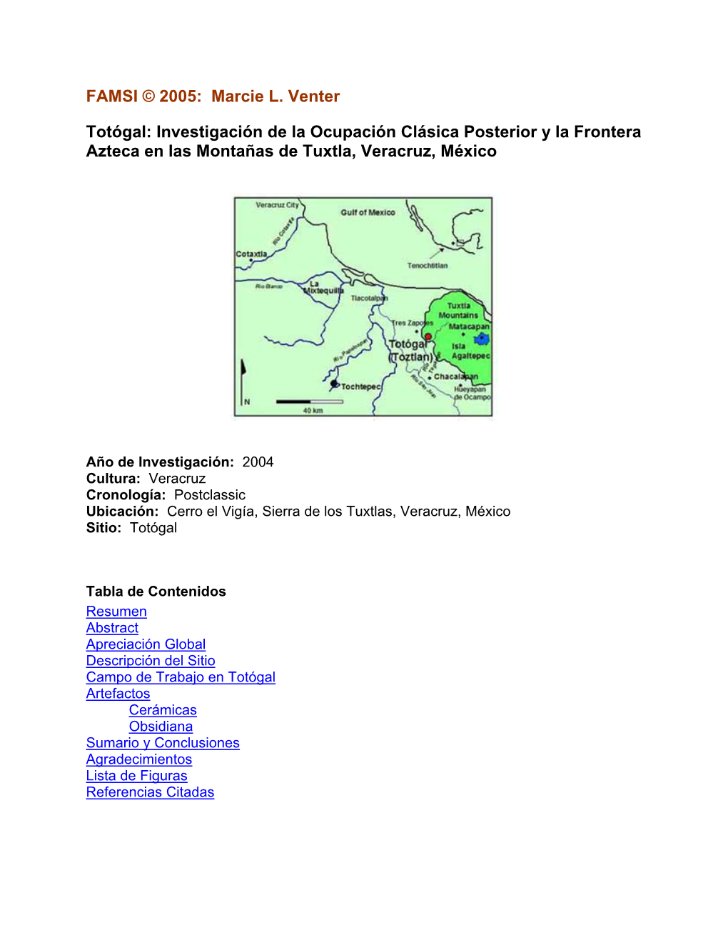 Totógal: Investigación De La Ocupación Clásica Posterior Y La Frontera Azteca En Las Montañas De Tuxtla, Veracruz, México