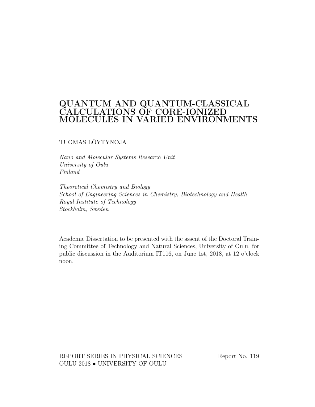 Quantum and Quantum-Classical Calculations of Core-Ionized Molecules in Varied Environments