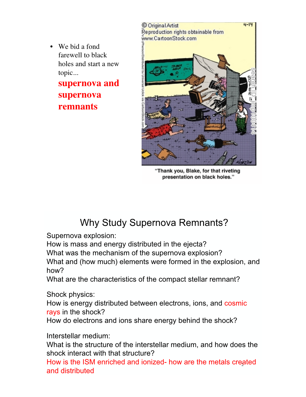 Supernova and Supernova Remnants! Why Study Supernova Remnants?