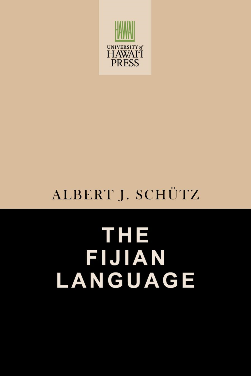 THE FIJIAN LANGUAGE the FIJIAN LANGU AGE the FIJIAN LANGUAGE Albert J