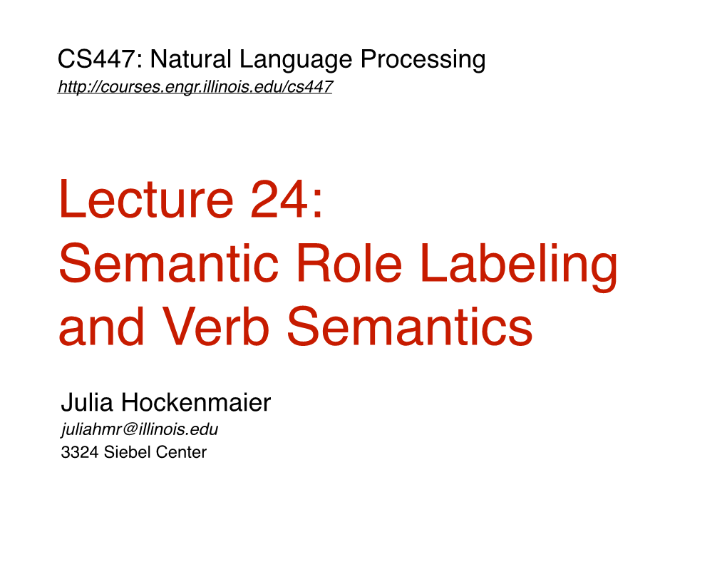 Lecture 24: Semantic Role Labeling and Verb Semantics