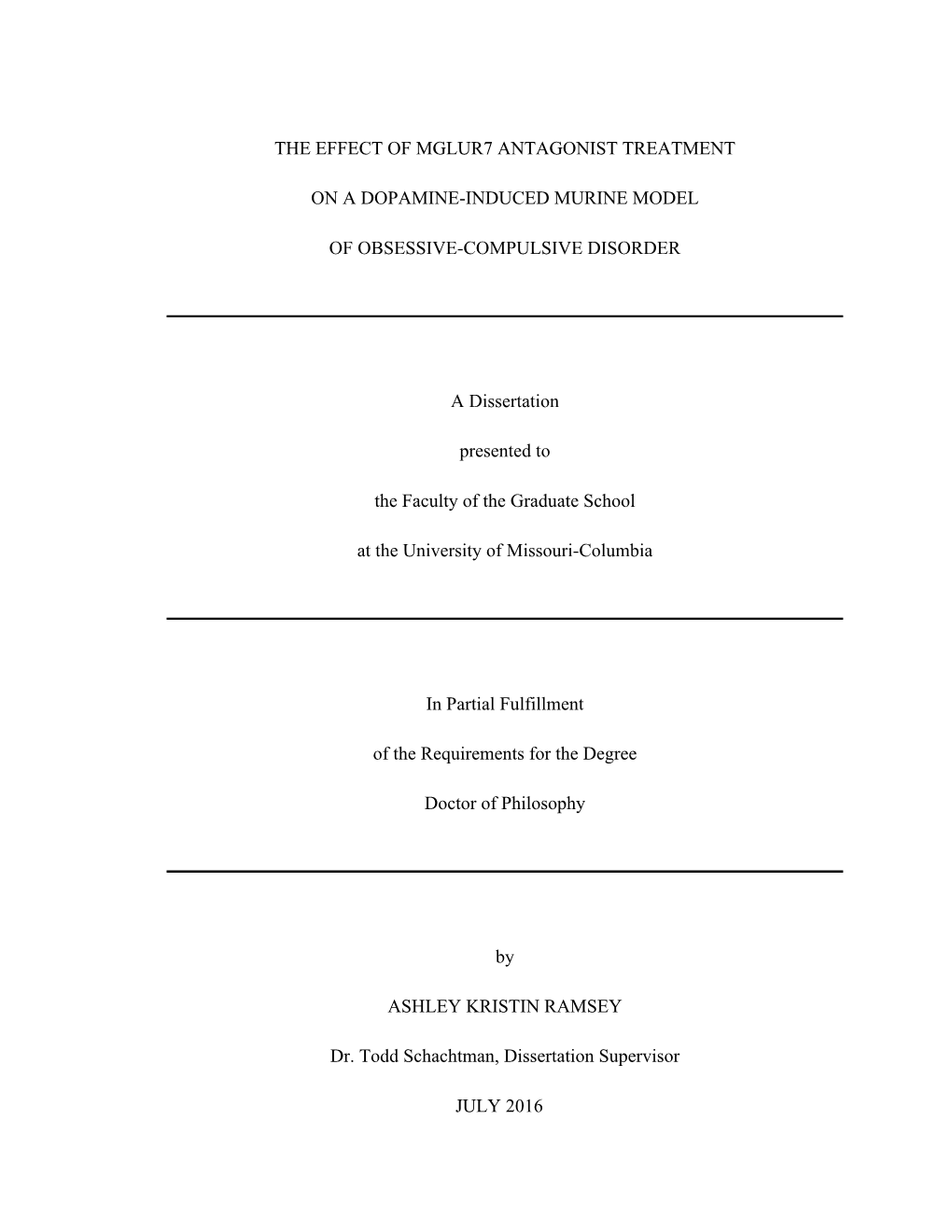 THE EFFECT of MGLUR7 ANTAGONIST TREATMENT on a DOPAMINE-INDUCED MURINE MODEL of OBSESSIVE-COMPULSIVE DISORDER a Dissertation