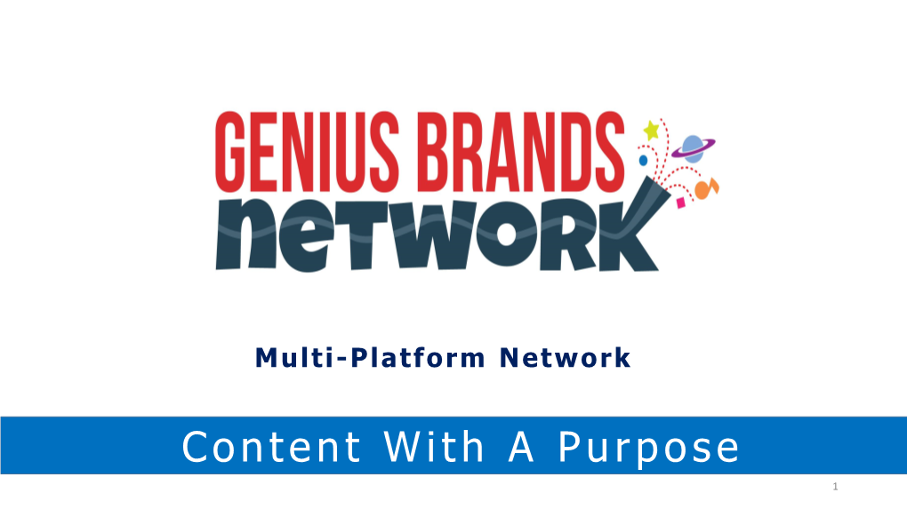 Content with a Purpose 1 Network FAQ’S