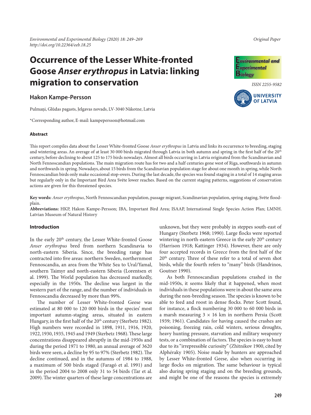 Occurrence of the Lesser White-Fronted Goose Anser Erythropus in Latvia: Linking Migration to Conservation ISSN 2255-9582