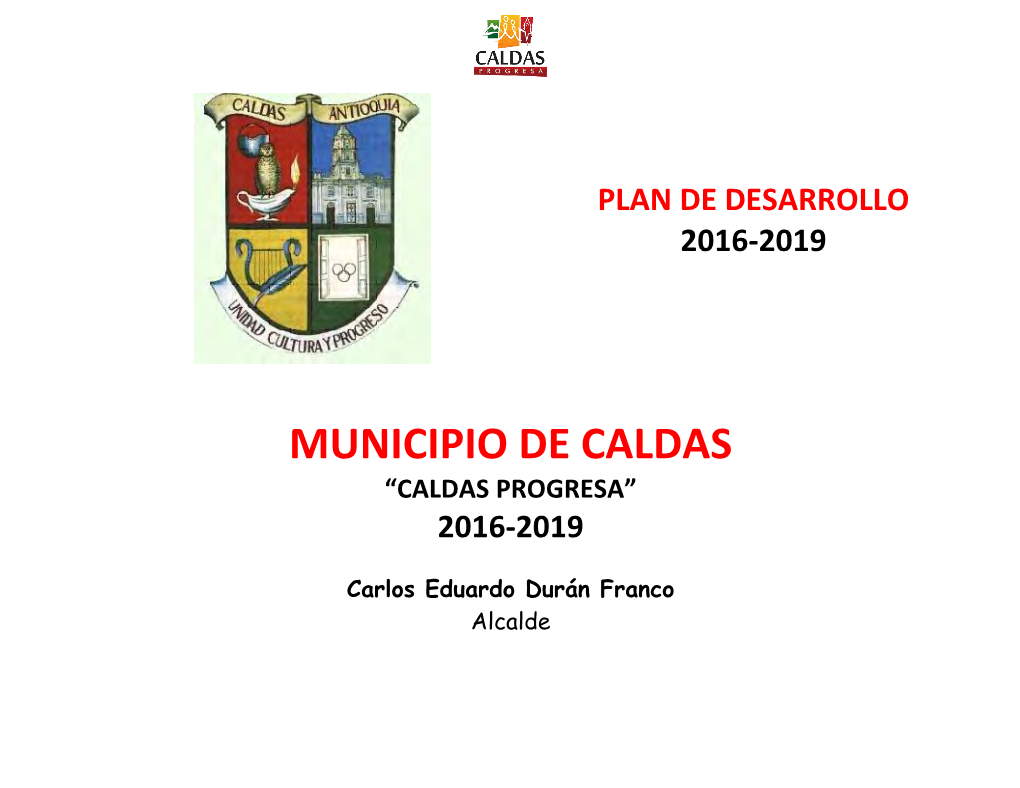 Municipio De Caldas “Caldas Progresa” 2016-2019