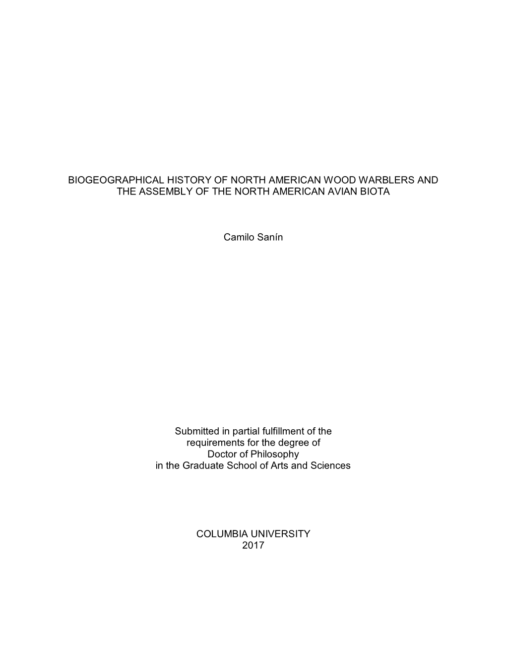 BIOGEOGRAPHICAL HISTORY of NORTH AMERICAN WOOD WARBLERS and the ASSEMBLY of the NORTH AMERICAN AVIAN BIOTA Camilo Sanín Submitt