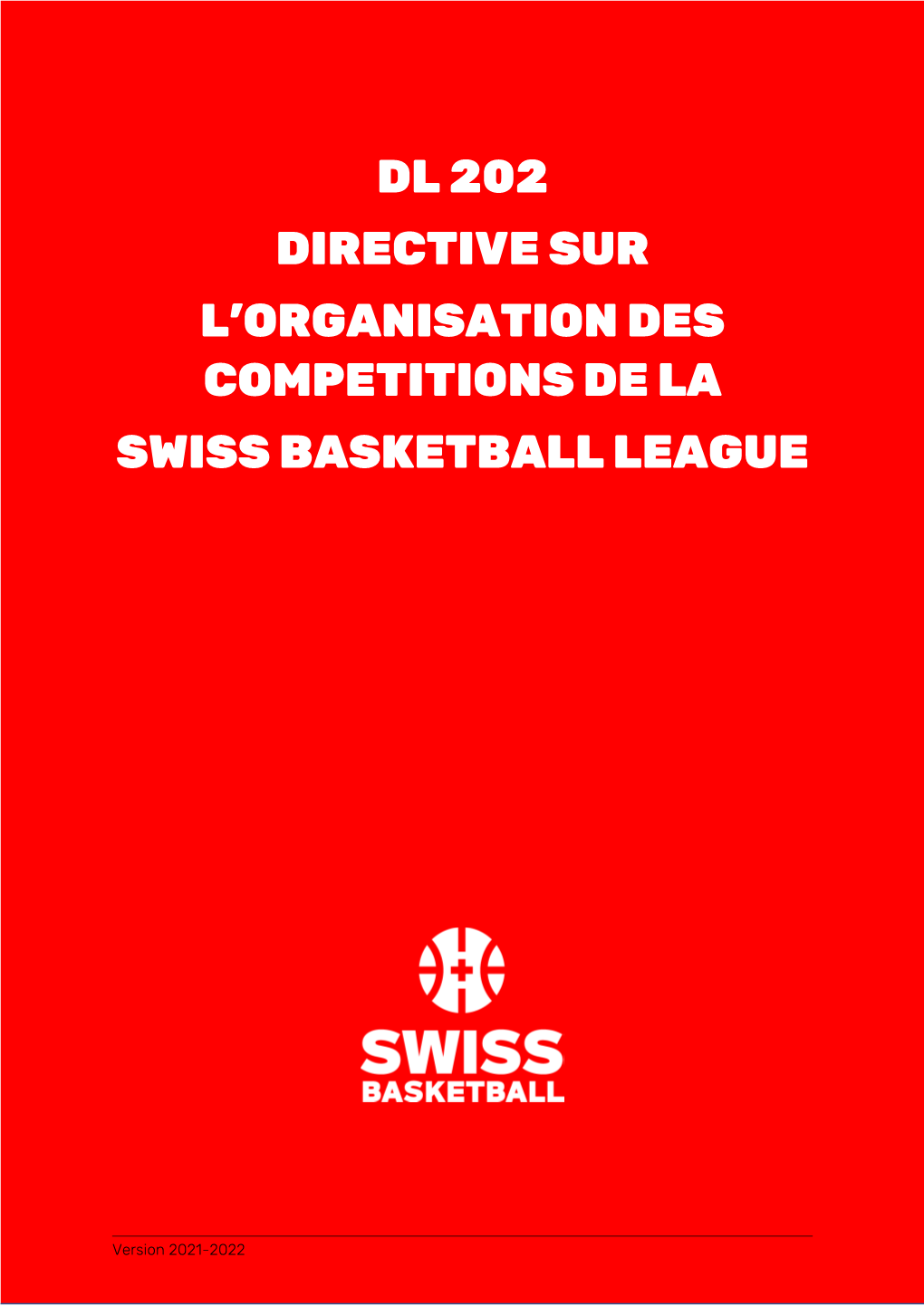 Dl 202 Directive Sur L'organisation Des Competitions De La Swiss Basketball League