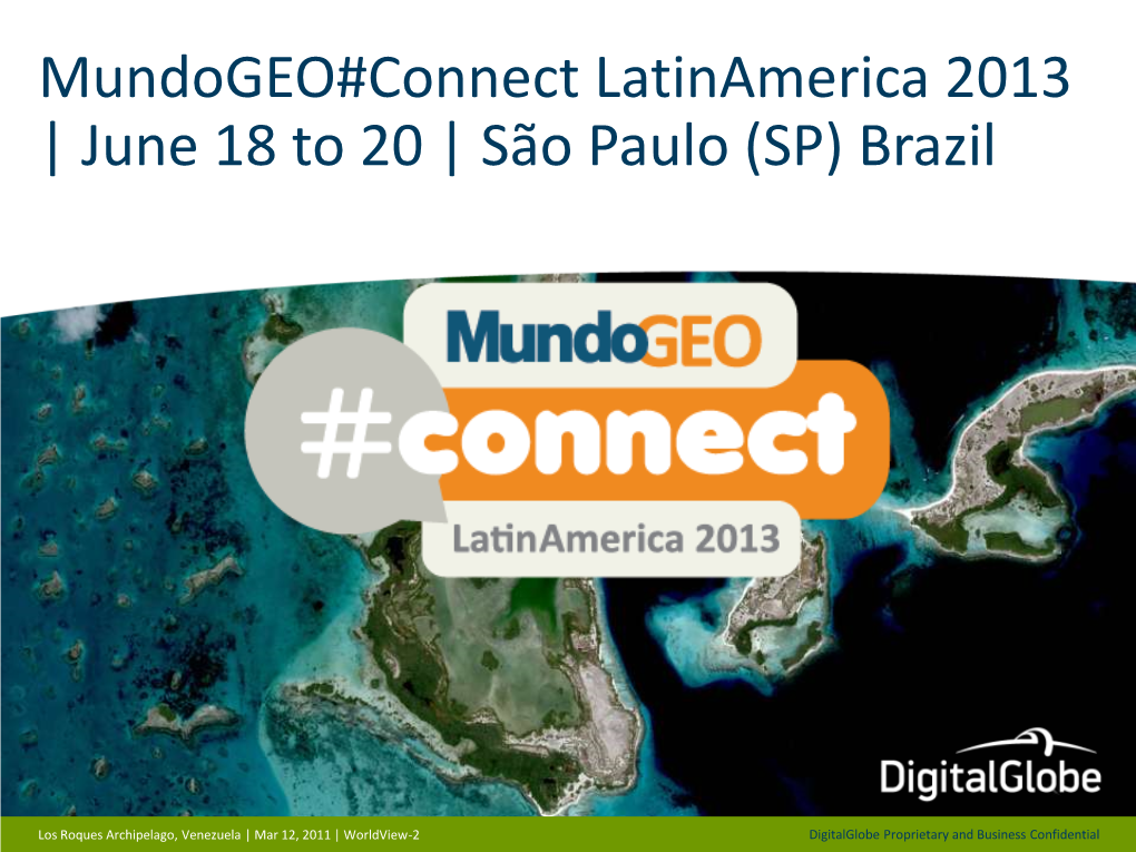 Mundogeo#Connect Latinamerica 2013 | June 18 to 20 | São Paulo (SP) Brazil