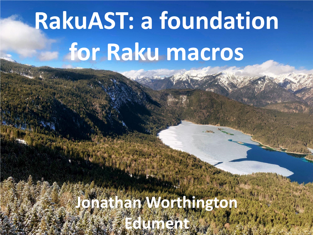 Rakuast: a Foundation for Raku Macros