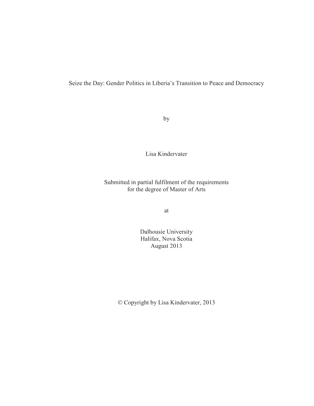 Gender Politics in Liberia's Transition to Peace and Democracy by Lisa