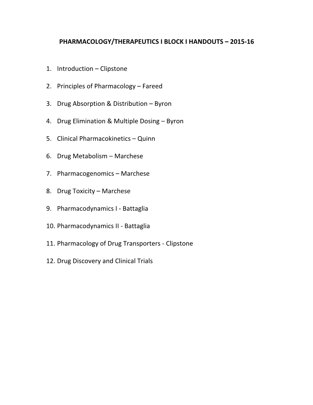 Pharmacology/Therapeutics I Block I Handouts – 2015‐16