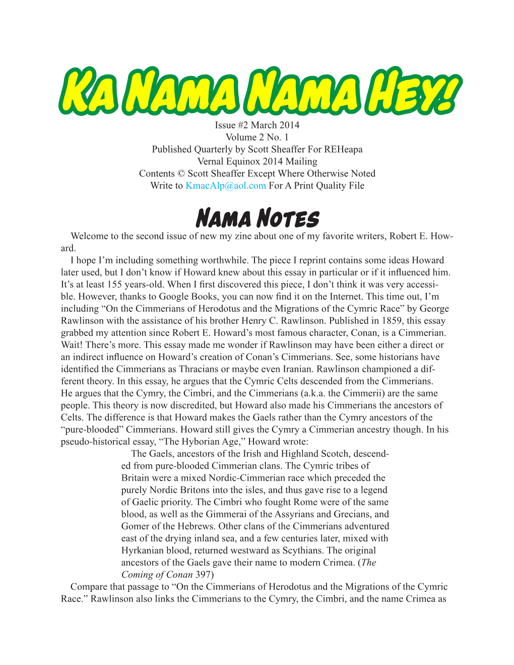 Nama Notes Welcome to the Second Issue of New My Zine About One of My Favorite Writers, Robert E