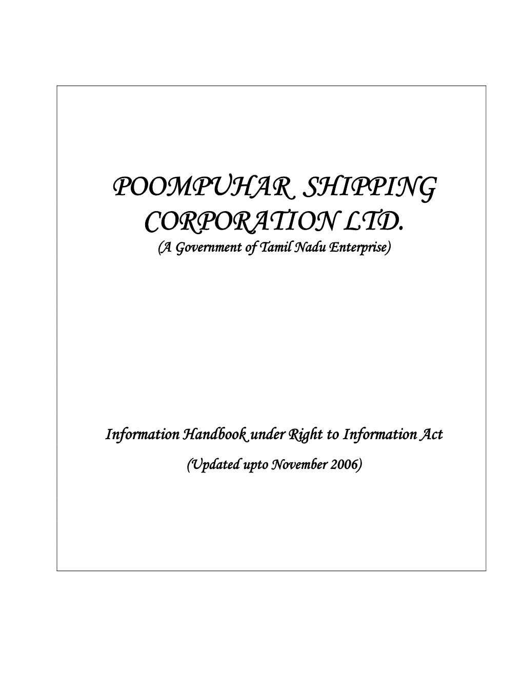 POOMPUHAR SHIPPING CORPORATION LTD. (A Government of Tamil Nadu Enterprise)