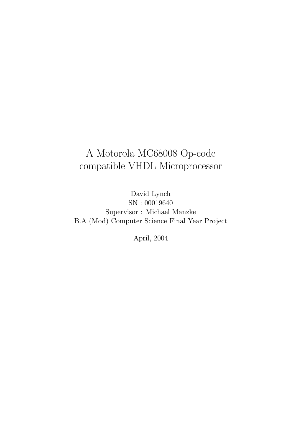 A Motorola MC68008 Op-Code Compatible VHDL Microprocessor