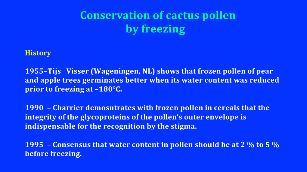 Conservation of Freezing by Pollen Cactus