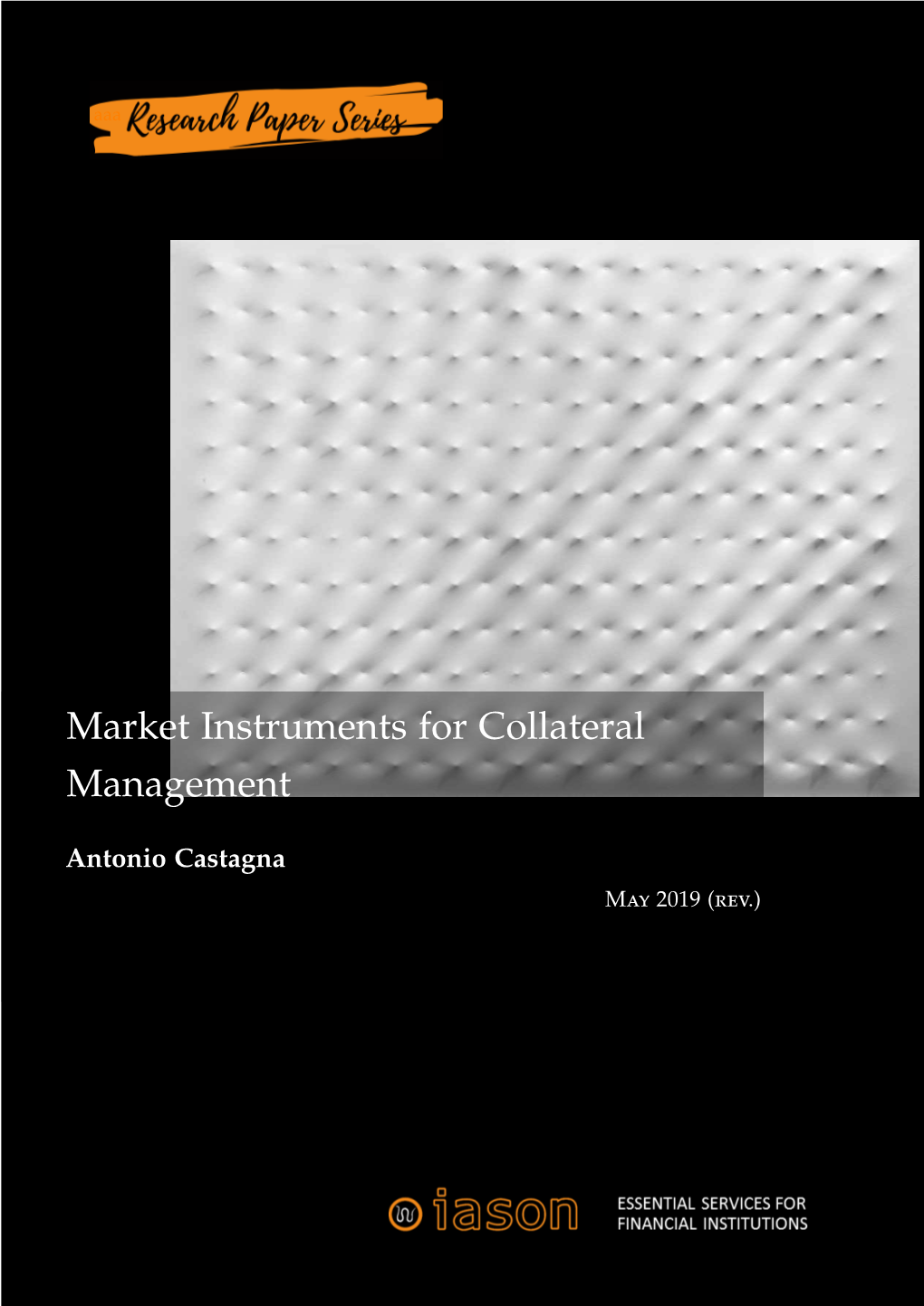 Market Instruments for Collateral Management