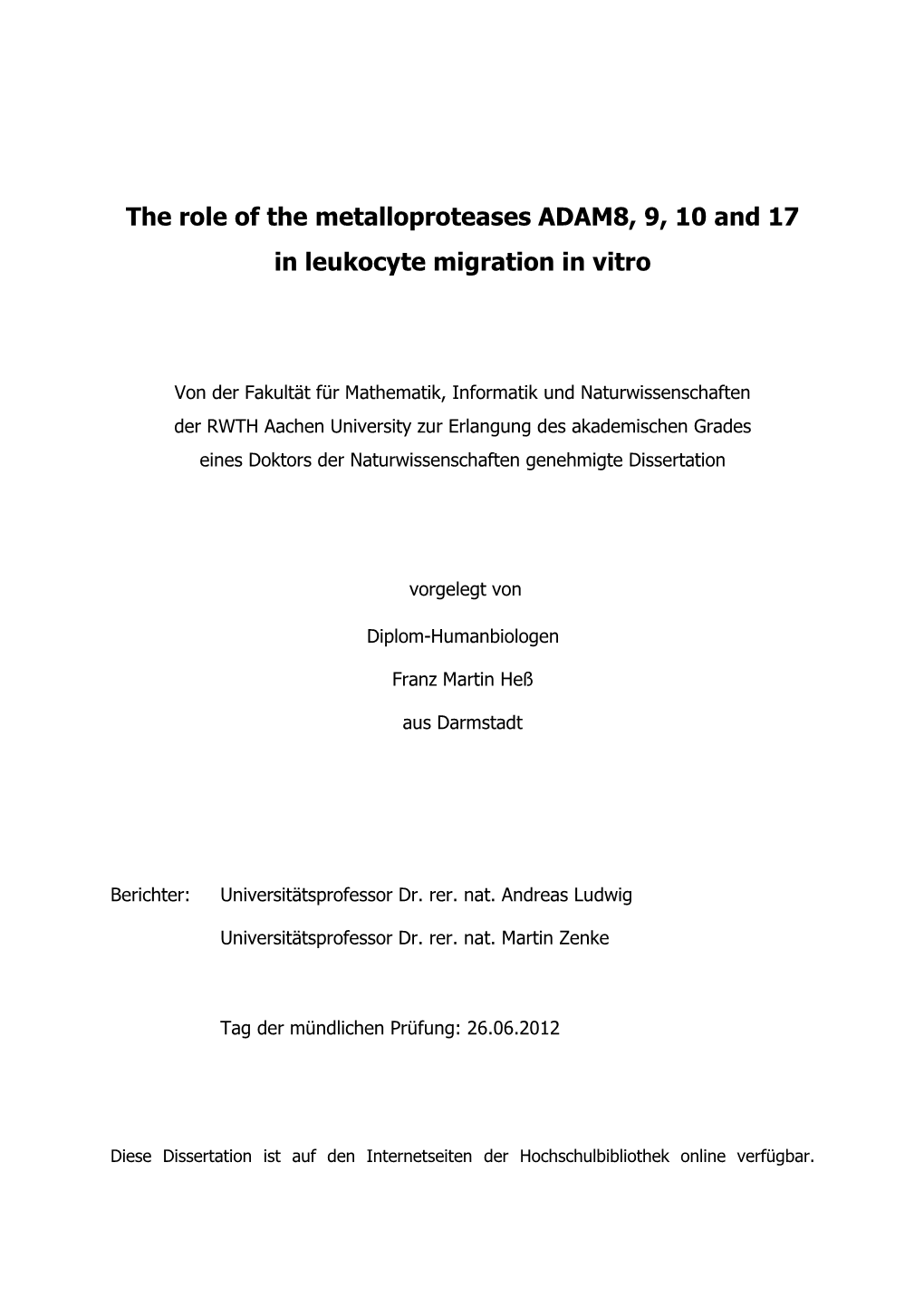 The Role of the Metalloproteases ADAM8, 9, 10 and 17 in Leukocyte Migration in Vitro