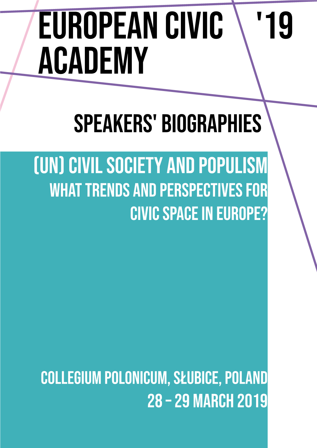 SPEAKERS' BIOGRAPHIES (Un) Civil Society and Populism What Trends and Perspectives for Civic Space in Europe?