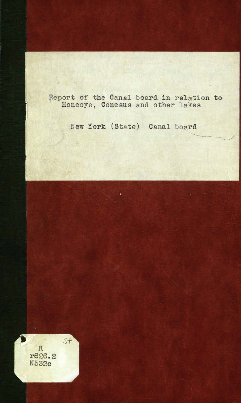 Report of the Canal Board, in Relation to Honeoye, Conesus and Other Lakes New York