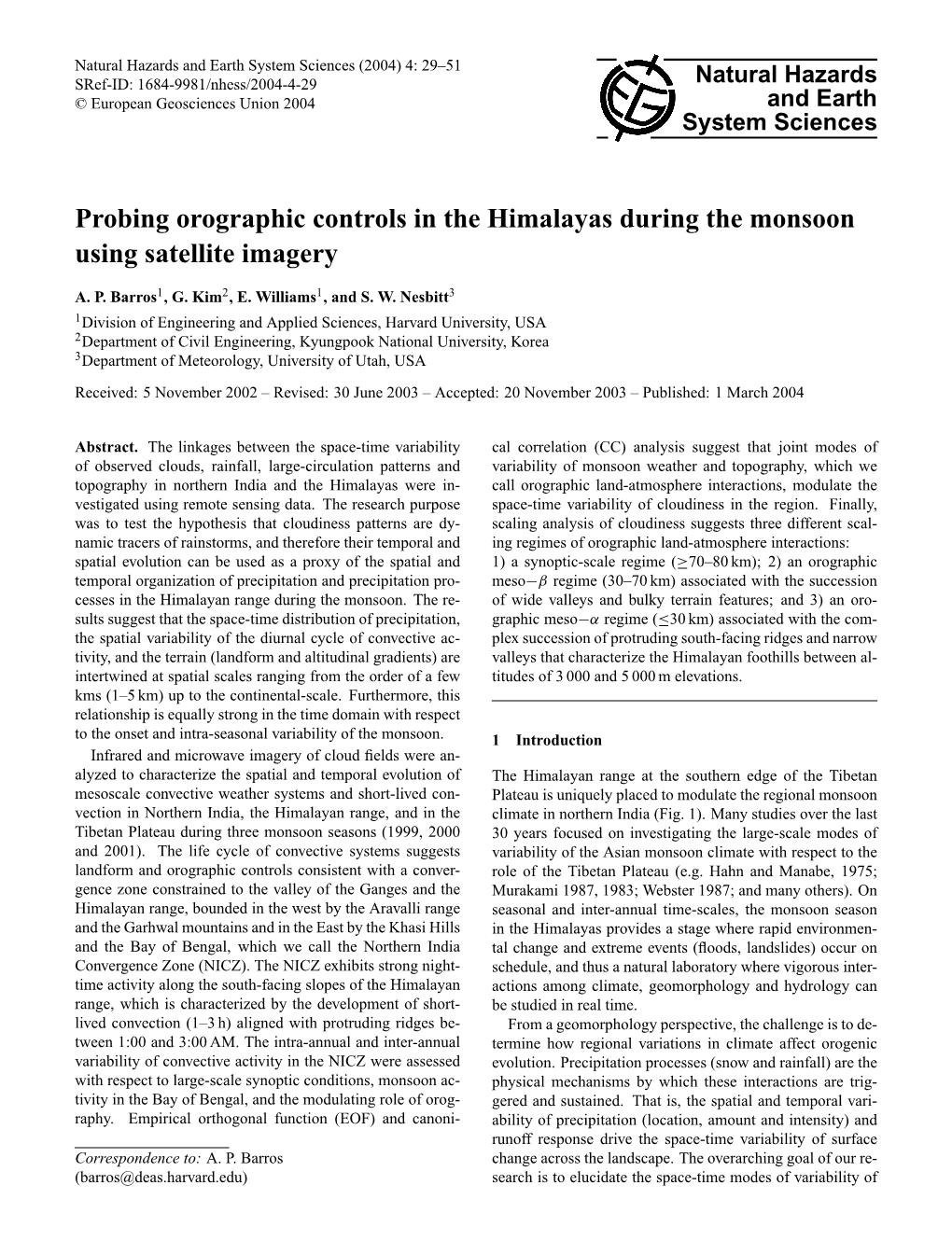 Probing Orographic Controls in the Himalayas During the Monsoon Using Satellite Imagery