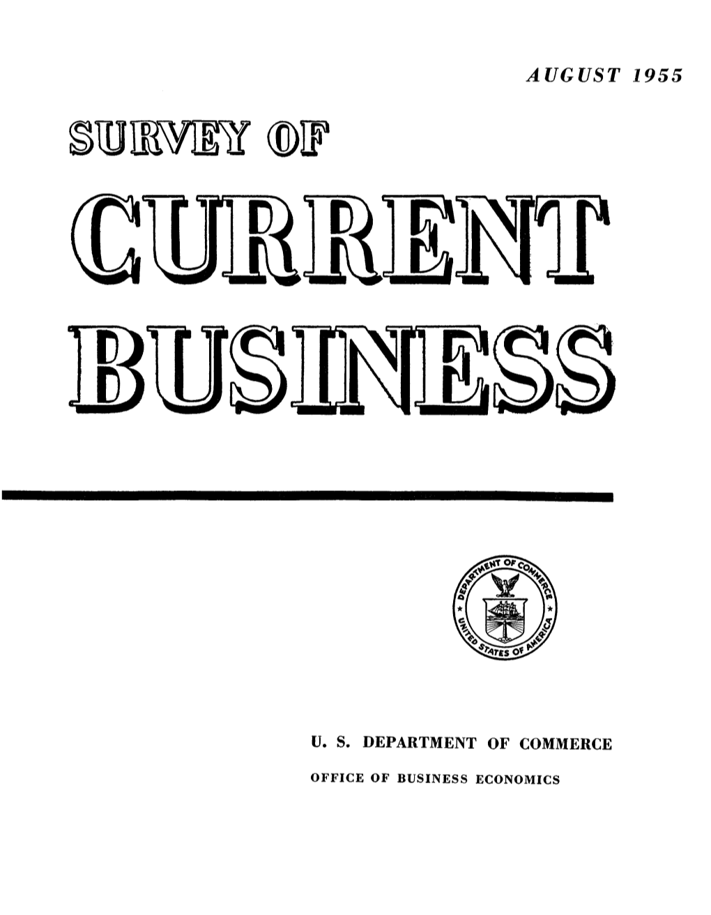SURVEY of CURRENT BUSINESS August 1955 Ment, According to the Advance Report of the Bureau of the Nondurable Goods Manufacturers; Sales of Durable Goods, Census