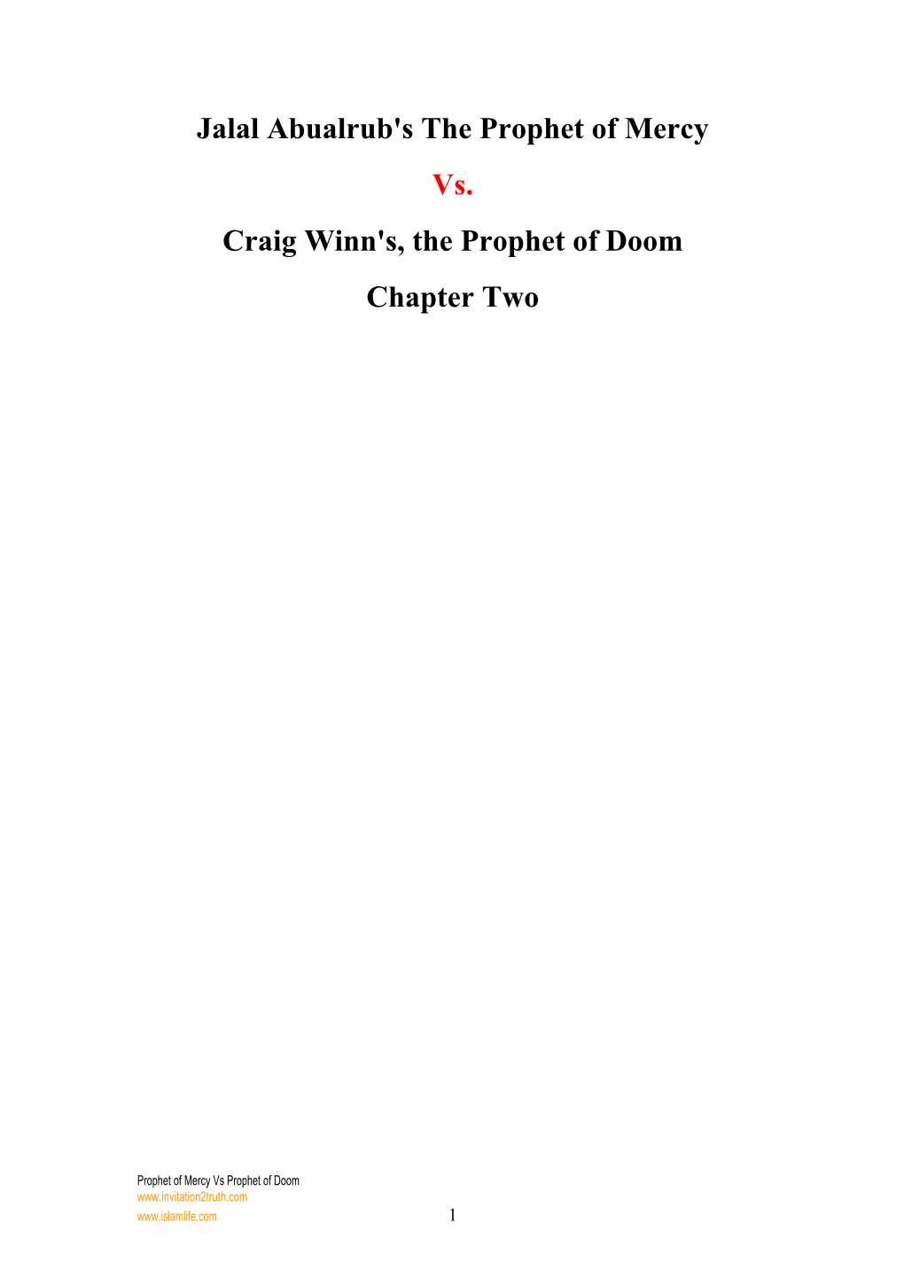 Jalal Abualrub's the Prophet of Mercy Vs. Craig Winn's, the Prophet of Doom Chapter Two