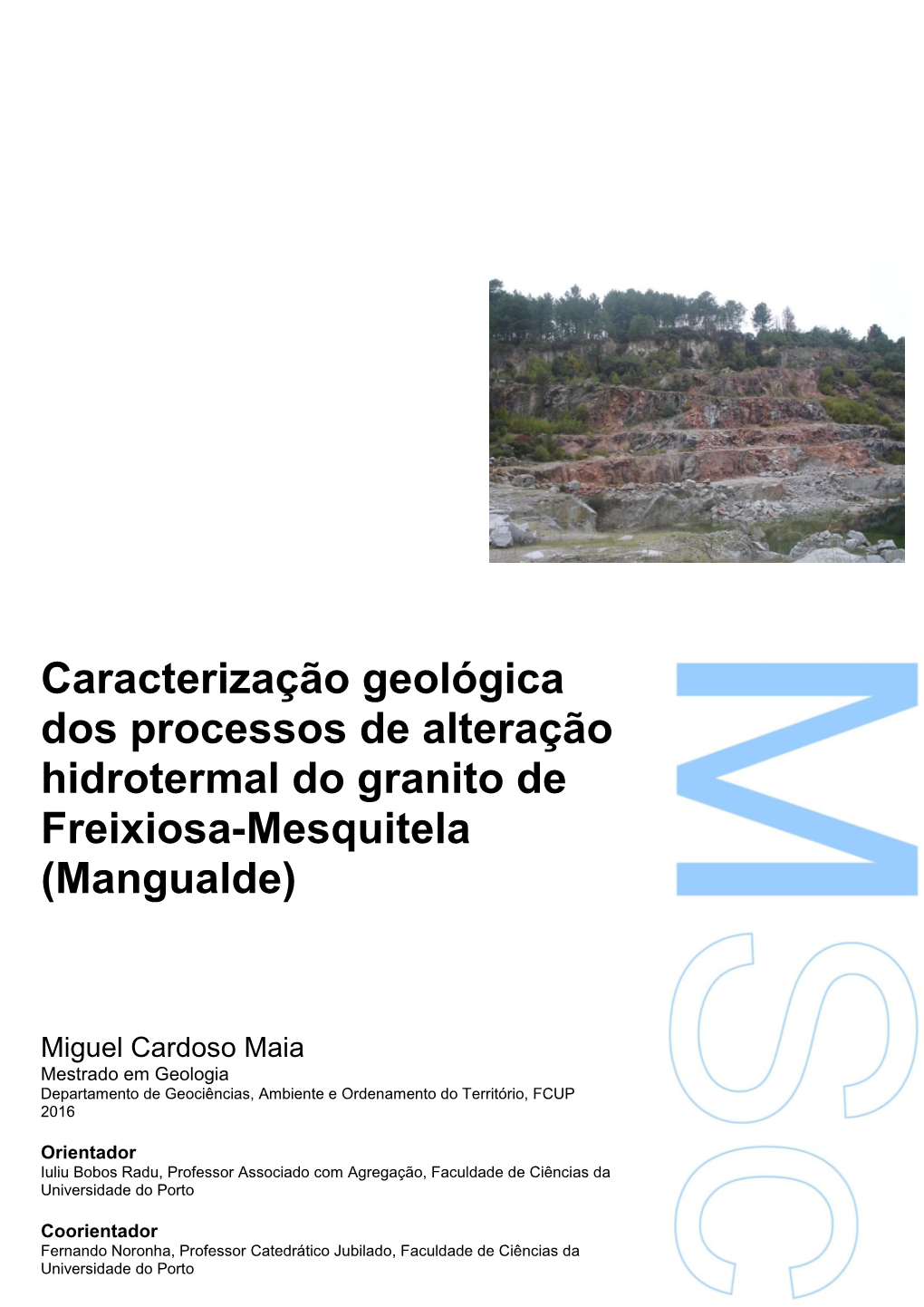 Caracterização Geológica Dos Processos De Alteração Hidrotermal Do Granito De Freixiosa-Mesquitela (Mangualde)