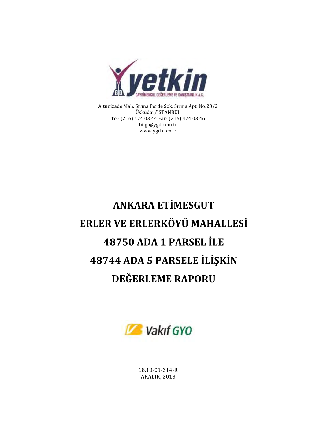 Ankara Etimesgut Erler Ve Erlerköyü Mahallesi 48750 Ada 1 Parsel Ile 48744 Ada 5 Parsele Ilişkin Değerleme Raporu