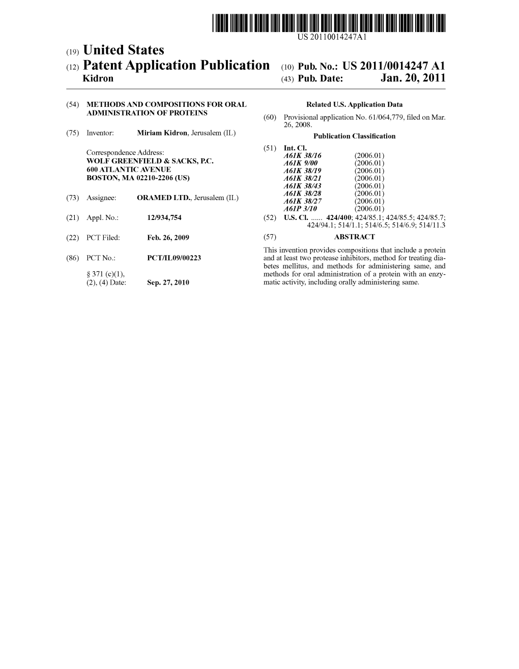 (12) Patent Application Publication (10) Pub. No.: US 2011/0014247 A1 Kidron (43) Pub