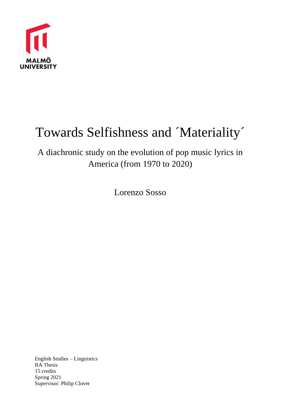 Towards Selfishness and ´Materiality´ a Diachronic Study on the Evolution of Pop Music Lyrics in America (From 1970 to 2020)