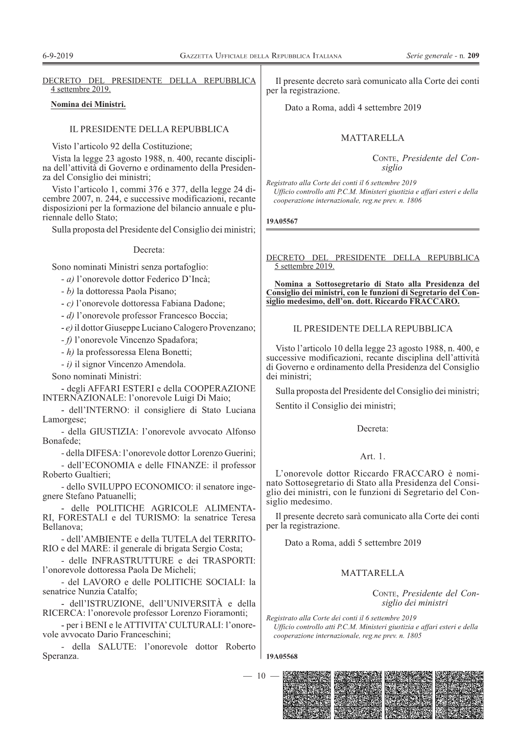 — 10 — IL PRESIDENTE DELLA REPUBBLICA Visto L'articolo 92