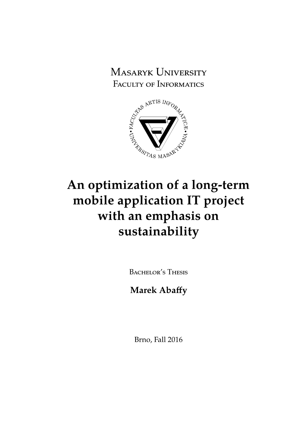An Optimization of a Long-Term Mobile Application IT Project with an Emphasis on Sustainability