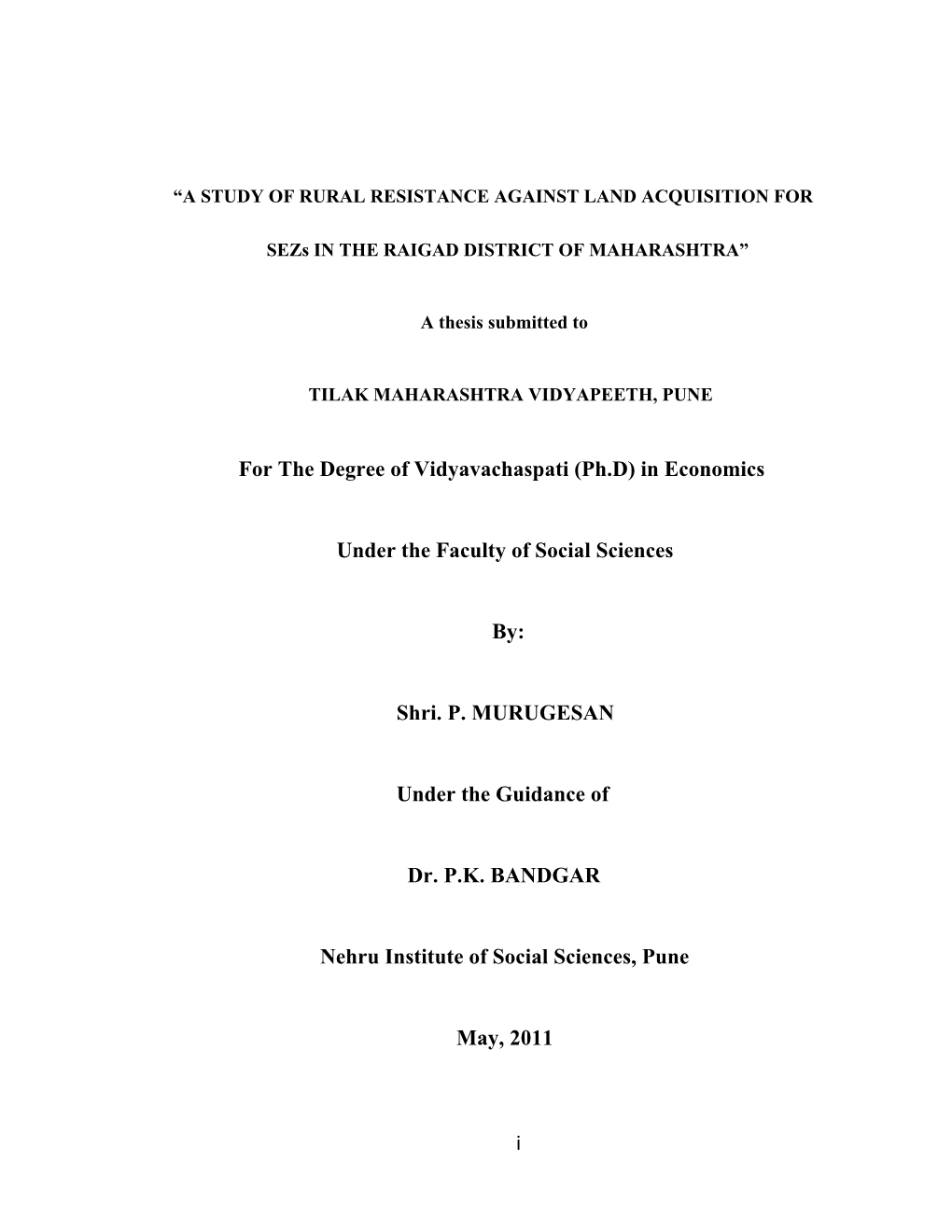 For the Degree of Vidyavachaspati (Ph.D) in Economics Under the Faculty of Social Sciences By: Shri. P. MURUGESAN Under the Gu