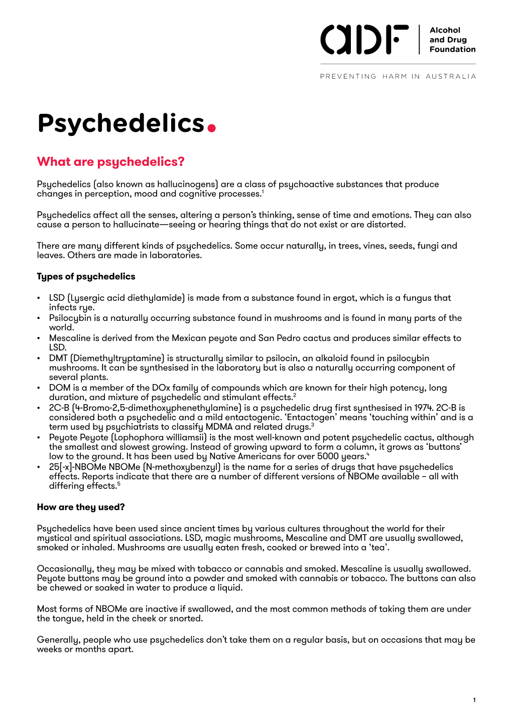 Psychedelics• What Are Psychedelics?