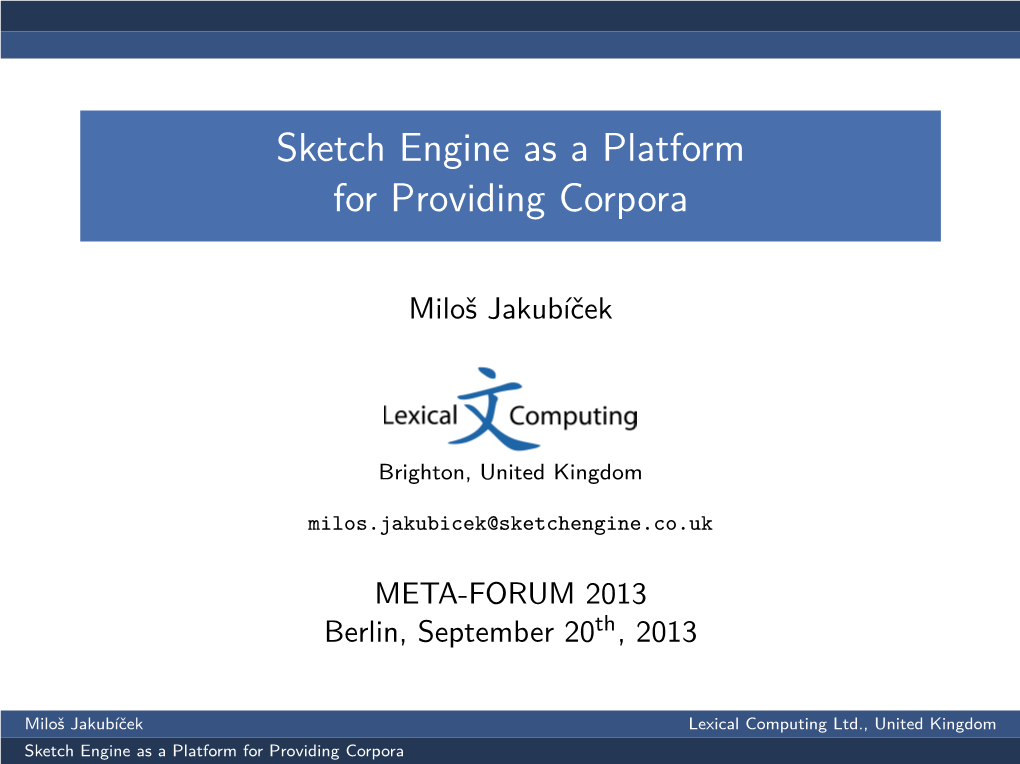 Sketch Engine As a Platform for Providing Corpora