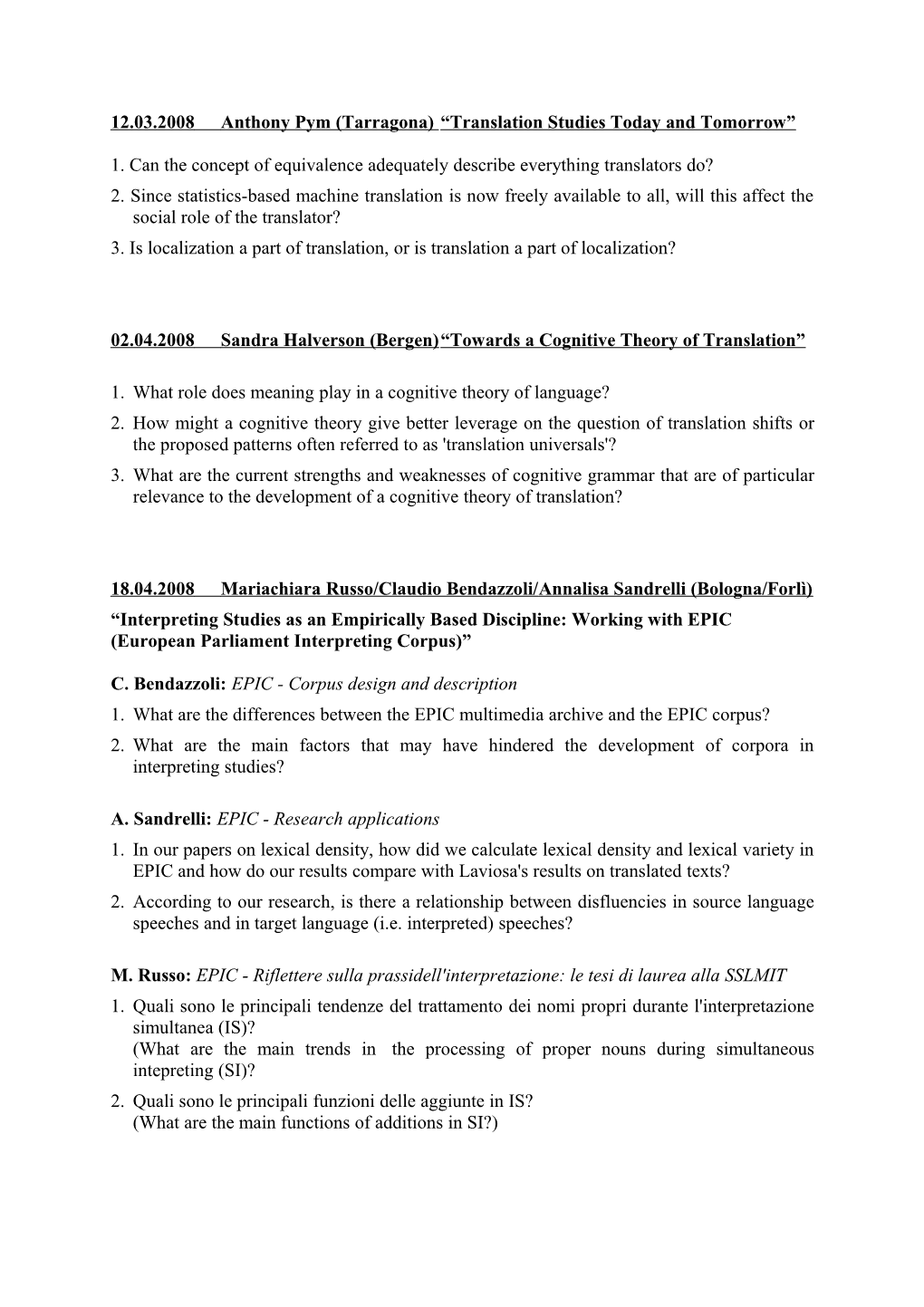 12.03.2008 Anthony Pym (Tarragona) Translation Studies Today and Tomorrow