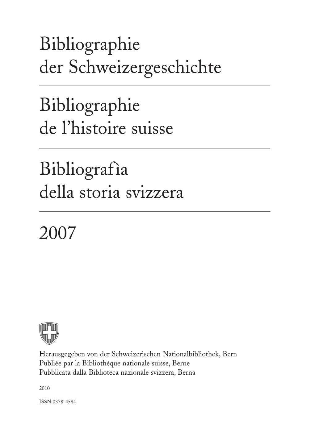 Bibliographie Der Schweizergeschichte. 2007