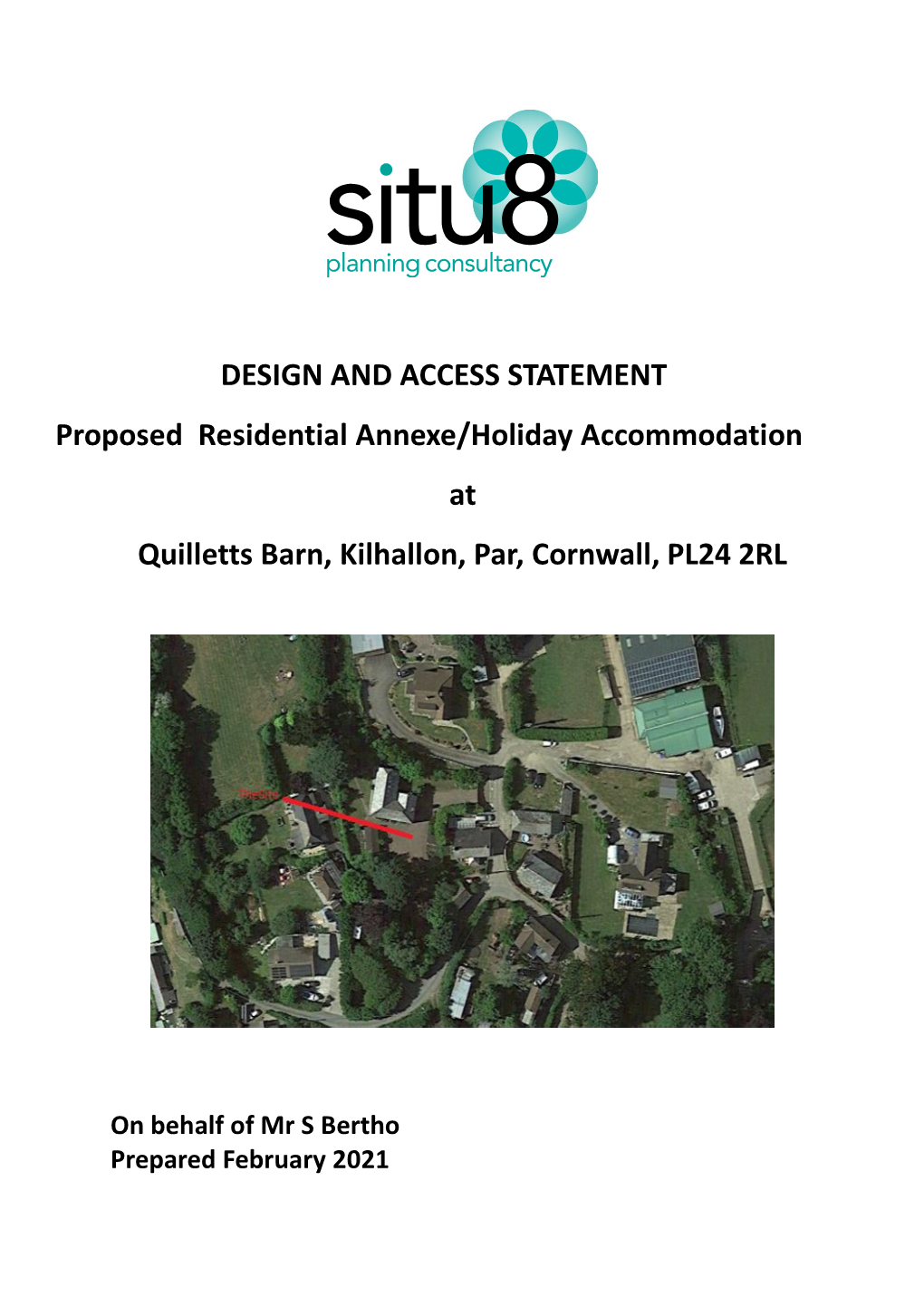 DESIGN and ACCESS STATEMENT Proposed Residential Annexe/Holiday Accommodation at Quilletts Barn, Kilhallon, Par, Cornwall, PL24 2RL