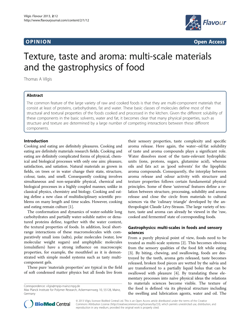 Texture, Taste and Aroma: Multi-Scale Materials and the Gastrophysics of Food Thomas a Vilgis