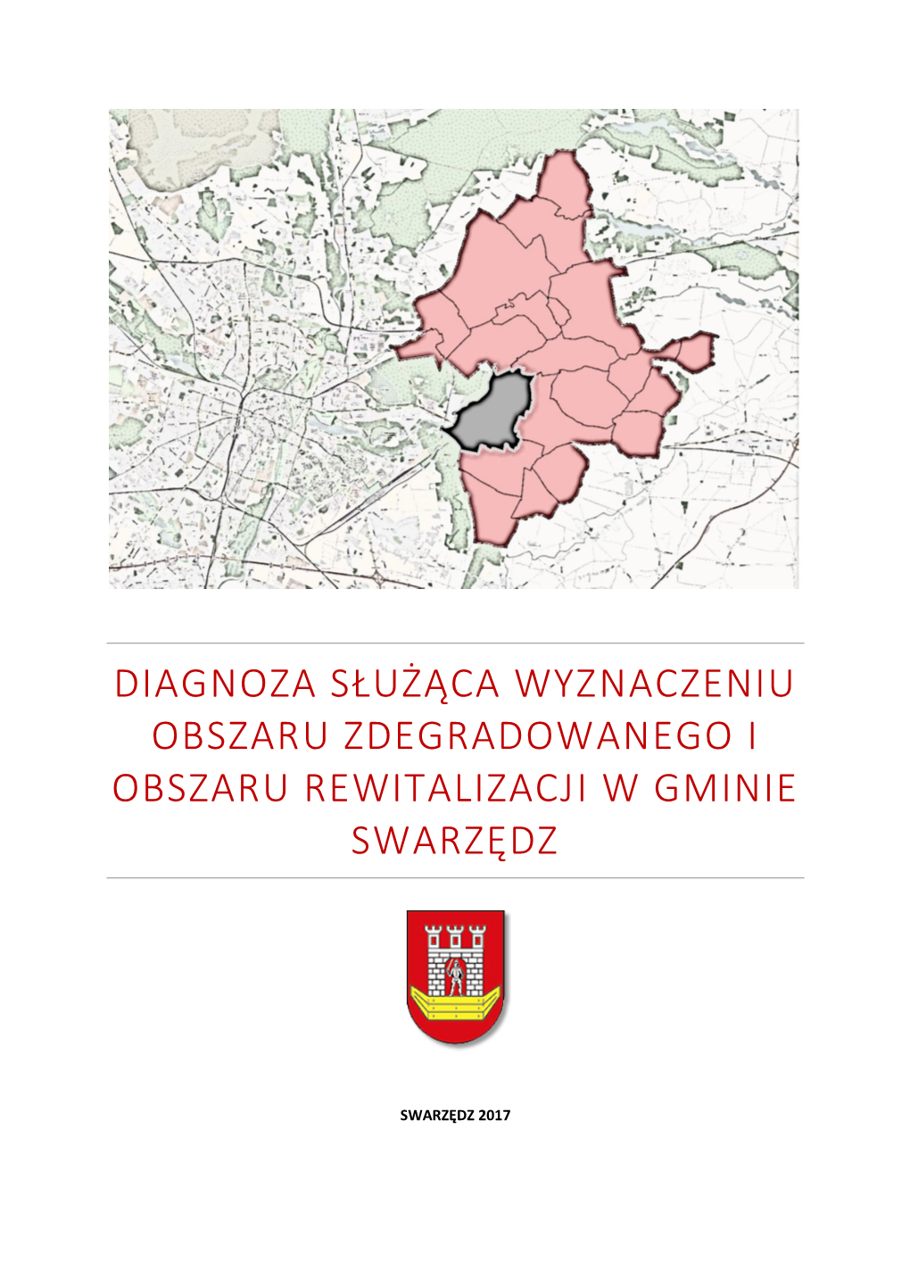 Diagnoza Służąca Wyznaczeniu Obszaru Zdegradowanego I Obszaru Rewitalizacji W Gminie Swarzędz