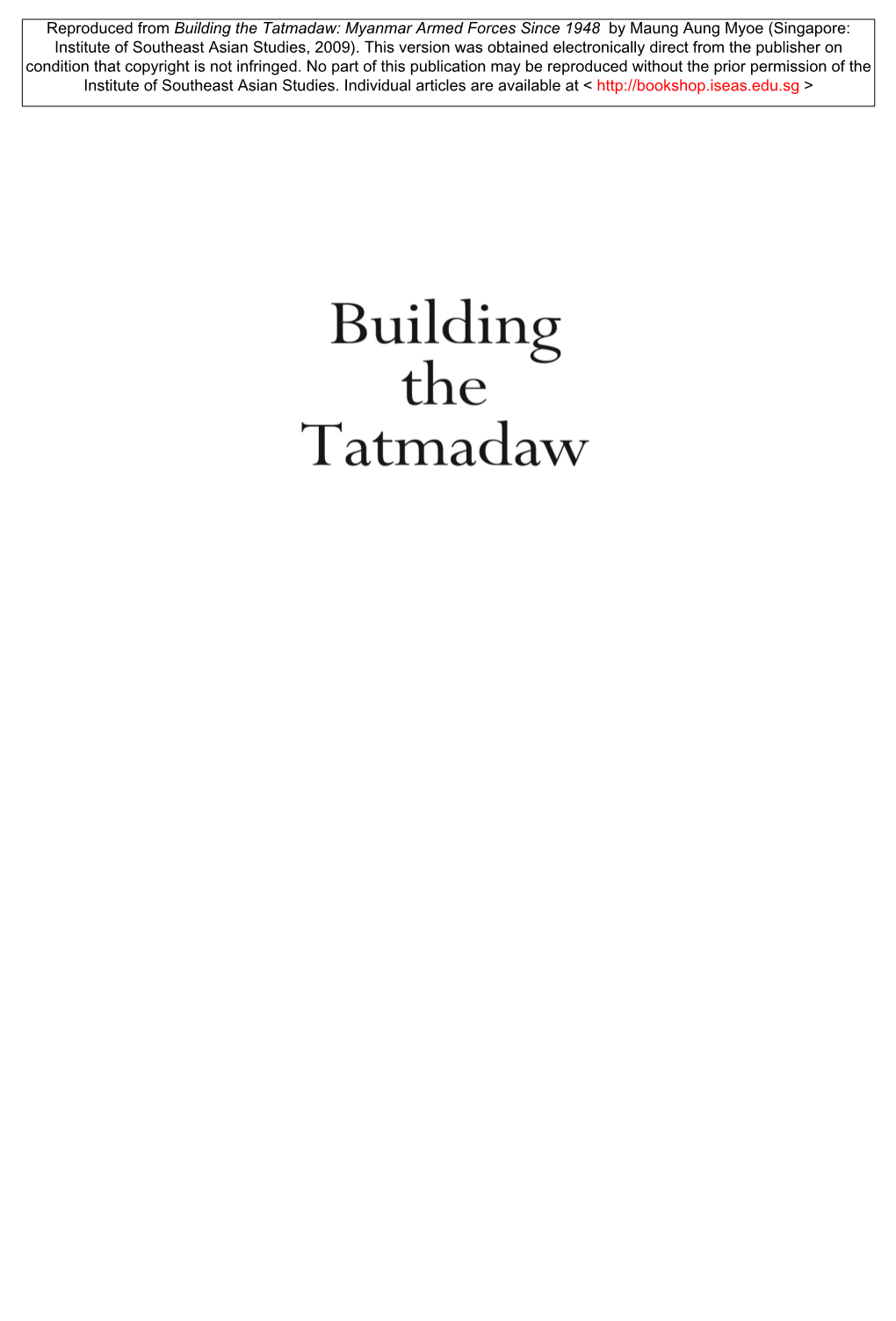 Reproduced from Building the Tatmadaw: Myanmar Armed Forces