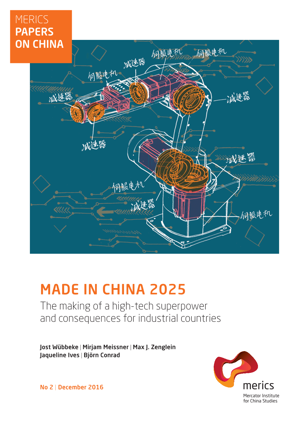 MADE in CHINA 2025 the Making of a High-Tech Superpower and Consequences for Industrial Countries